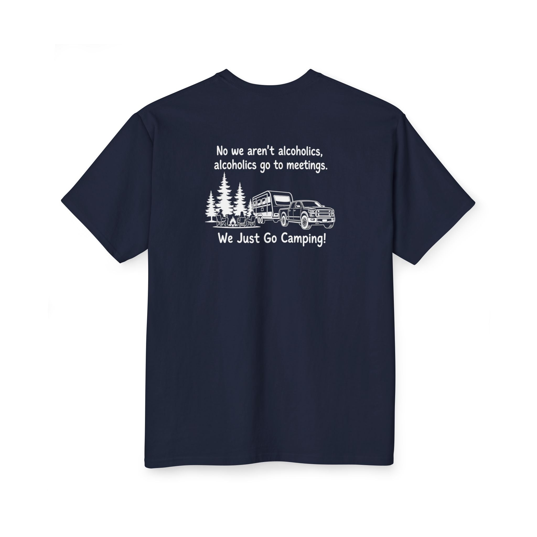 Camping T-Shirt — “We Just Go Camping!” Funny Outdoors Tee with Truck & Trees