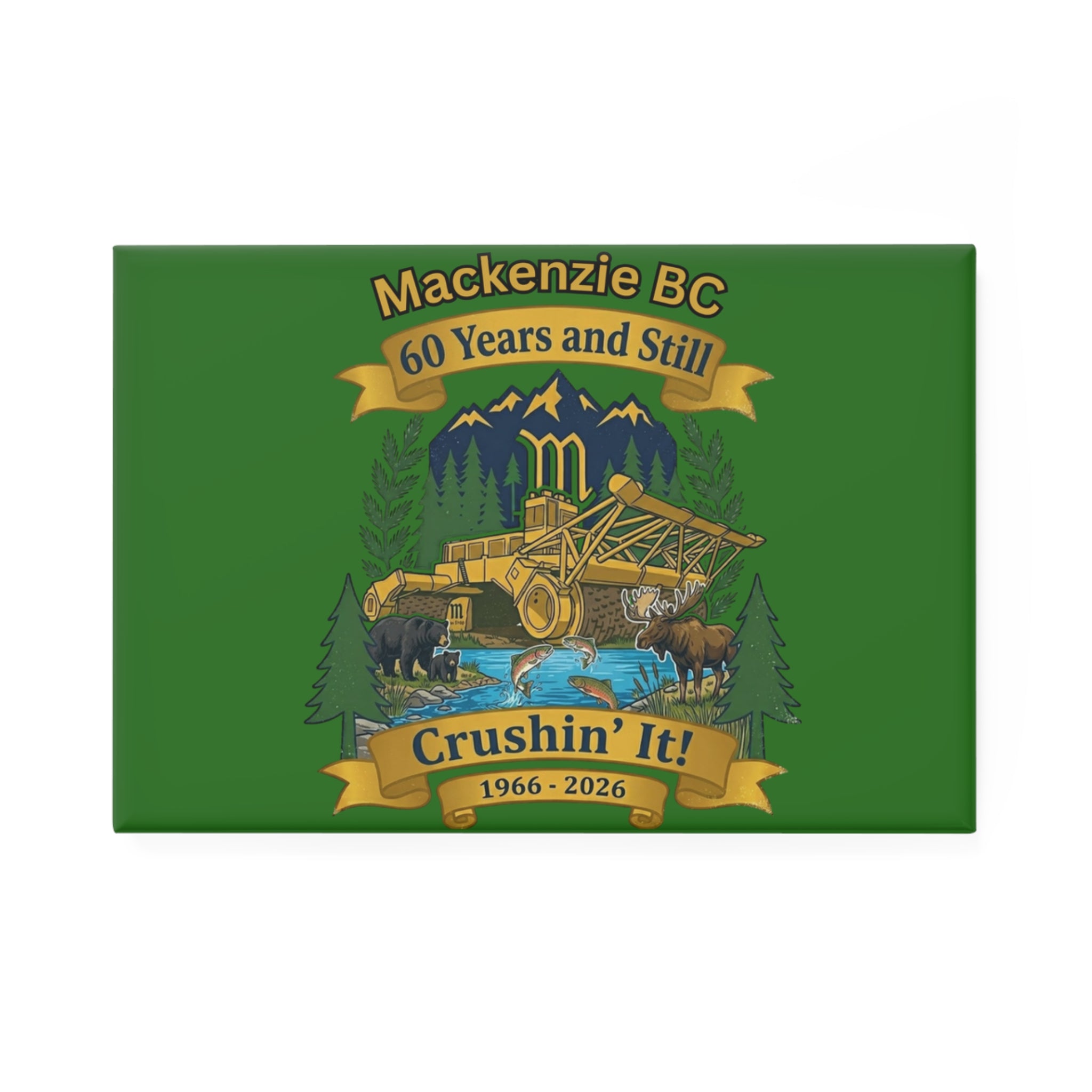 Mackenzie BC 60 Years Magnet — “Crushin' It! 1966–2026” Commemorative Rectangle