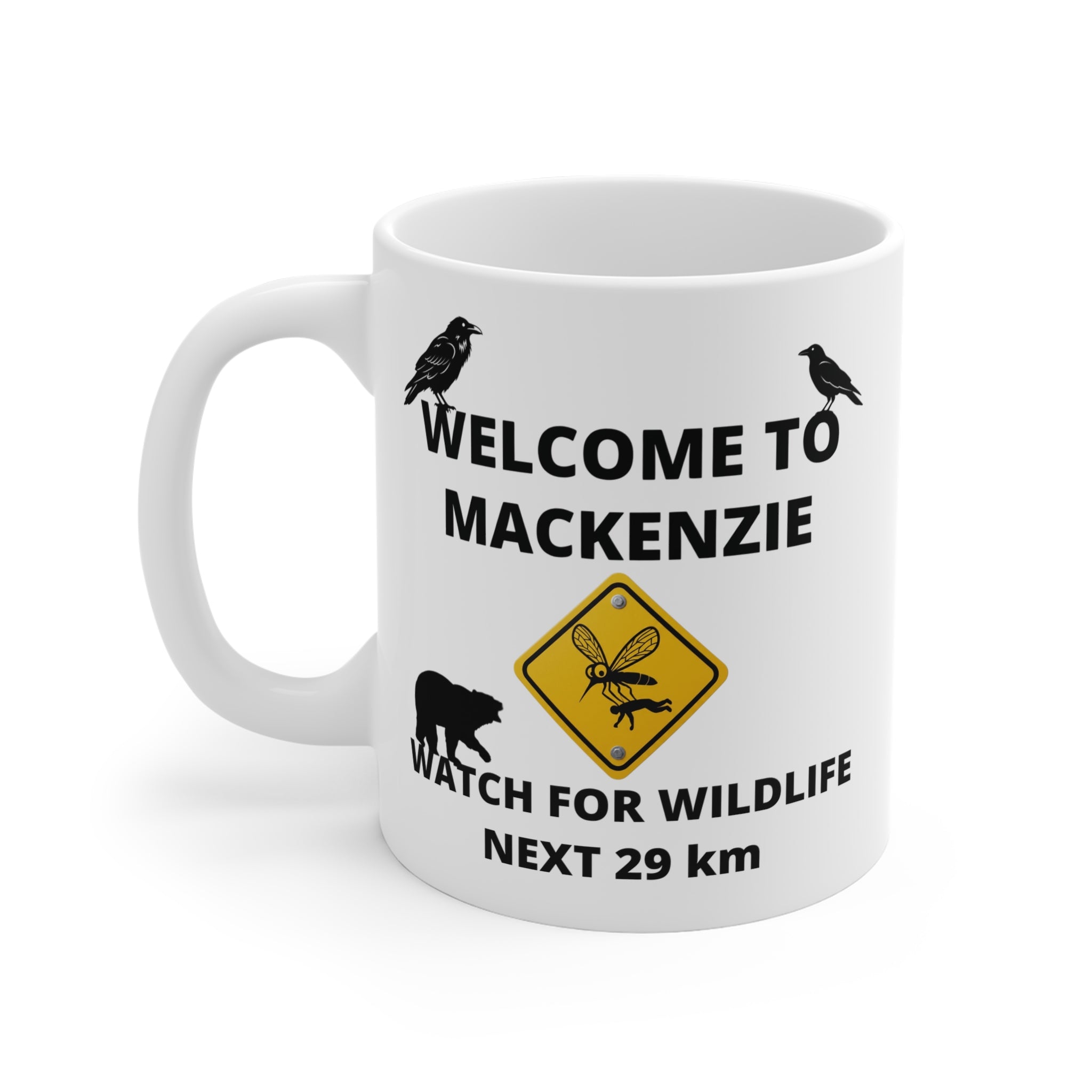 Mug — 'Welcome to Mackenzie: Watch for Wildlife (Next 29 km)'  Coffee Cup